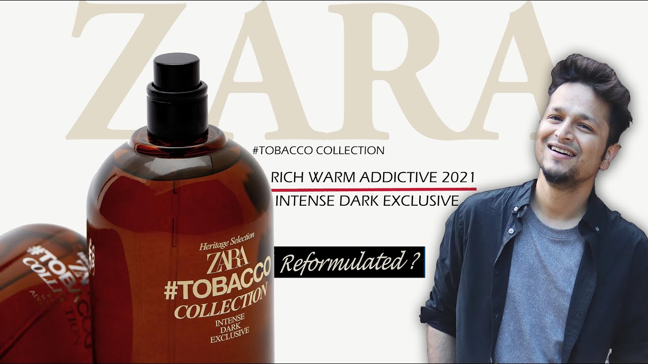 Zara Rich / Warm / Addictive Tobacco Collection Fragrance