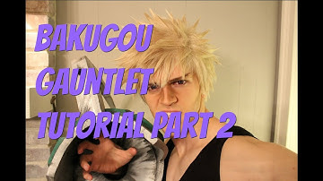 Bakugou Gauntlet Tutorial Part 2