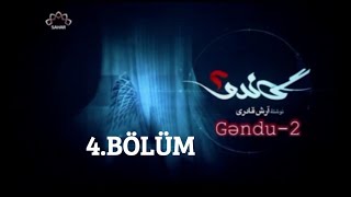 GƏNDU-2 - 4.BÖLÜM - İRAN SERİALLARI