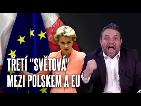 Poláci Vyhlásili Třetí Světovou Válku Evropské Unii!