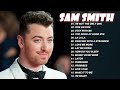 Sam Smith Best Songs Playlist New 2022 - Sam Smith Greatest Hits Full Album New 2022