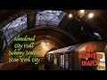 Abandoned CITY HALL SUBWAY STATION Special Exploration MY HAUNTED DIARY