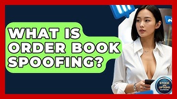 What Is Order Book Spoofing? | Stock and Options Playbook