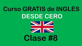 CLASE #8 DE INGLÉS BÁSICO / SOY MIGUEL IDIOMAS