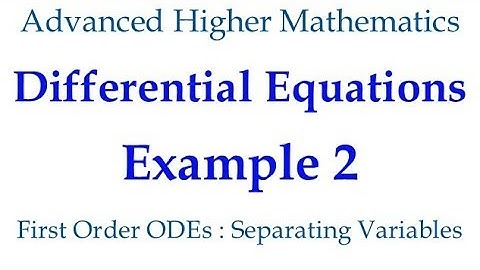 Example 2 -  First Order ODEs : Separating Variables Method