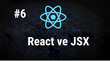 ReactJS Eğitim Serisi 6 - React ve JSX
