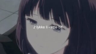 lykke li - little bit [ edit audio ]