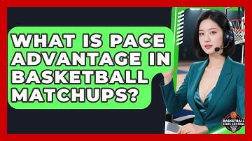What Is Pace Advantage In Basketball Matchups? - Basketball Stats Central