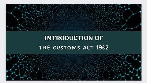 The Customs Act 1962 Explanation by Prof. Rajesh Tayal
