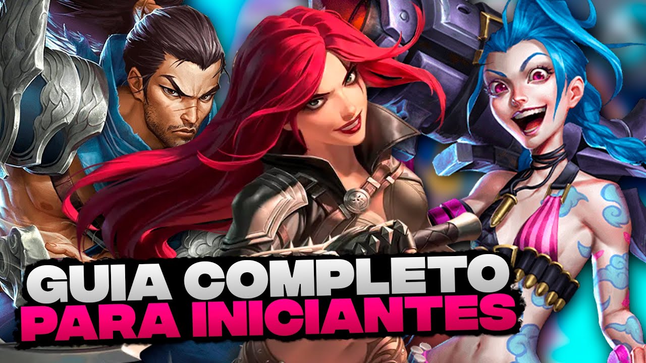 GUIA COMPLETO PARA INICIANTES NO LEAGUE OF LEGENDS (COMO JOGAR LOL)