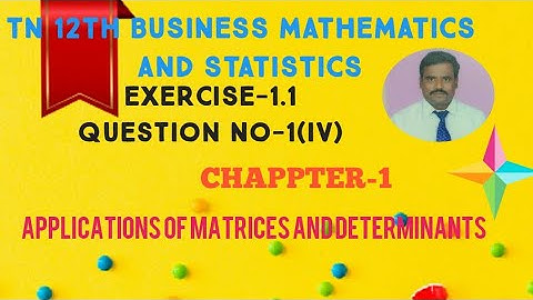 12th BUSINESS MATHS & STATISTIC  Exerise-1.1/ Q.No.1(iv)/ Applications of Matrices and Determinants