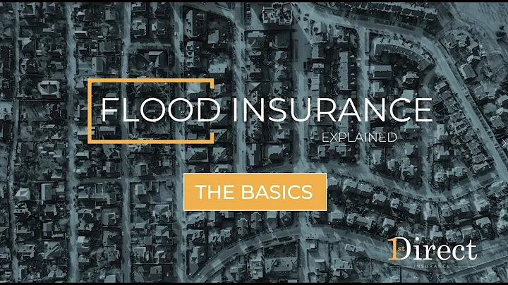 Flood Insurance Explained   |  The Basics