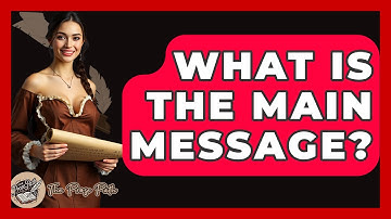 What Is The Main Message? - The Prose Path