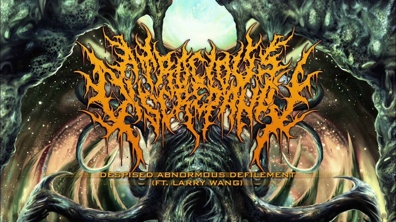 ATROCIOUS DISCREPANCY - DESPISED ABNORMOUS DEFILEMENT (FT. LARRY WANG)  | Brutal Mind Promotion