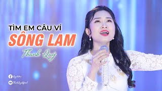 Tìm Em Câu Ví Sông Lam || Thanh Quý [ OFFICIAL MV ]