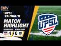UPSL VA NORTH HIGHLIGHTS Doradus FC vs North Stars