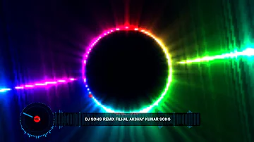 FILHALL Dj Remix  Main Kisi Aur Ka Hu Filhal Ki Tera Ho Jau Dj Remix