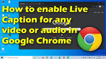 How to enable Live Caption for any video or audio in Chrome