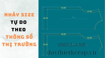 174/Học thiết kế rập-Nhảy size khi khách hàng không cho thông số-Nhảy size theo thông số thị trường.