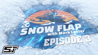 Snow Flap With Mark Lester - Episode 3 | Presented By Polaris