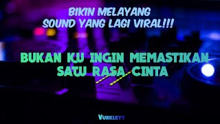 BIKIN MELAYANG SOUND YANG LAGI VIRAL DI TIKTOK!!! SATU RASA CINTA - Raka Remixer