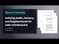 Unifying Audits, Memory, and Neighborhoods for Safer Distributed AI