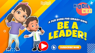 Be a Leader! | Fun & Inspiring Song About Leadership for Kids