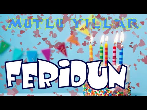 Mutlu yıllar İyi ki doğdun FERİDUN | Happy birthday to you | İsme özel doğum günü şarkınız