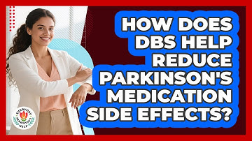 How Does DBS Help Reduce Parkinson