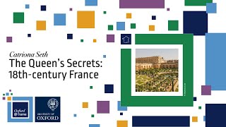 Oxford at Home: The Queen’s Secrets: 18th-century France