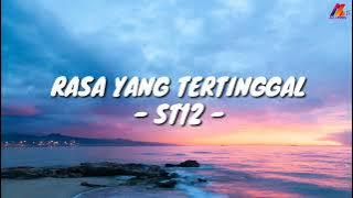 Rasa Yang Tertinggal - ST12 (Lirik with English translation)