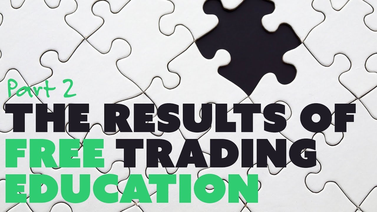 The Results of Free Trading Education Part 2. YouTube