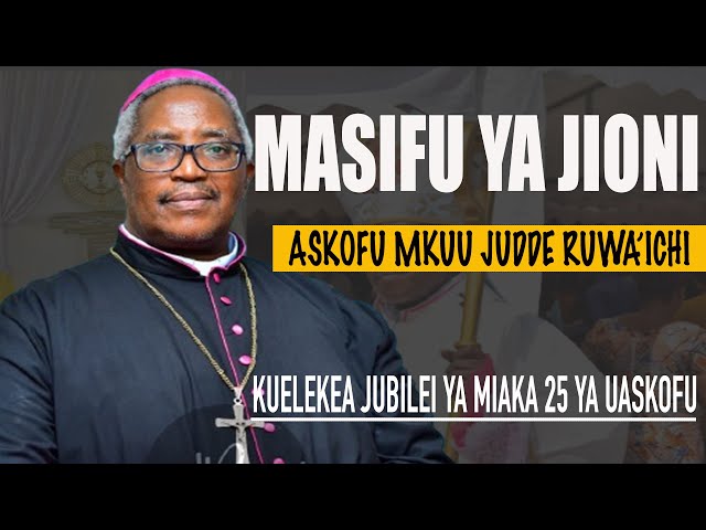 MASIFU YA JIONI KUELEKEA JUBILEI YA MIAKA 25 YA ASKOFU MKUU RUWA'ICHI KUTOKA KANISA KUU LA ST.JOSEPH class=