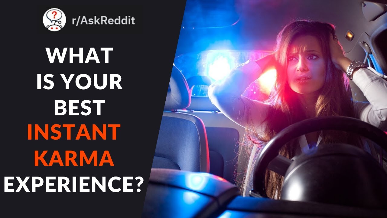 People Share Their Best INSTANT KARMA Story - AskReddit - YouTube