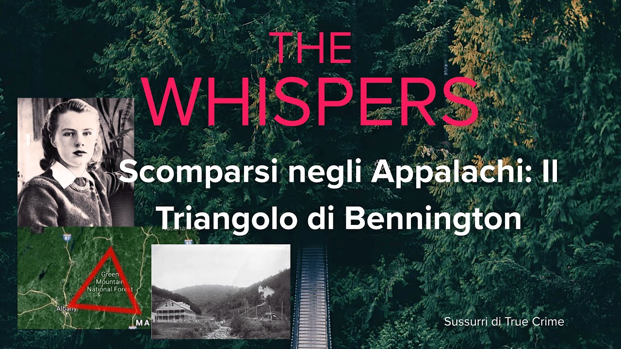 Scomparsi sugli Appalachi: Paula Welden e il Triangolo di Bennington