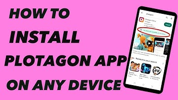 HOW TO DOWNLOAD AND INSTALL PLOTAGON STORY APP ON ALL DEVICES