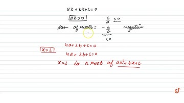 20. Let a, b and c be real numbers such that `4a + 2b + c = 0` and `ab  gt 0`, Then the equatio...