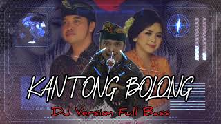 Kantong Bolong ( DJ Versi Full Bass )