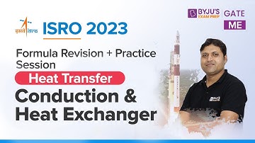 ISRO & ESE 2023 | Mechanical Engineering | Heat Transfer | Conduction & Heat Exchanger | BYJU