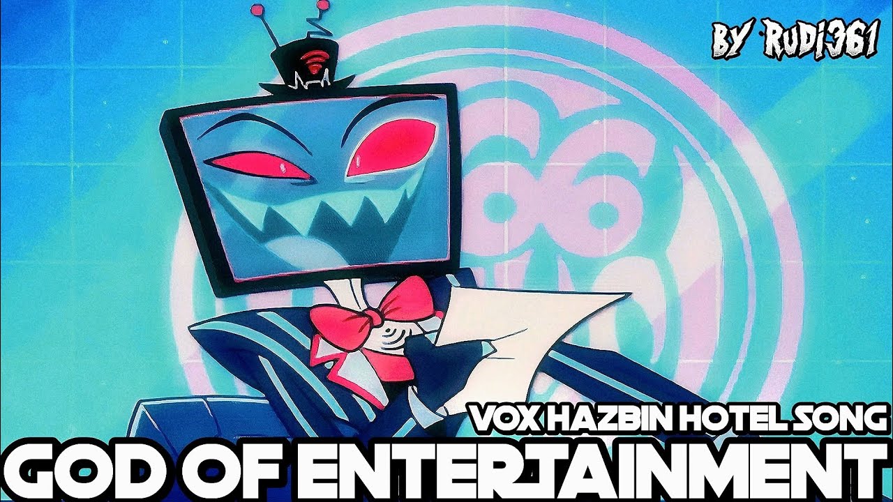 GOD OF ENTERTAINMENT | Vox Hazbin Hotel Energetic Song + AMV | by Rudi361