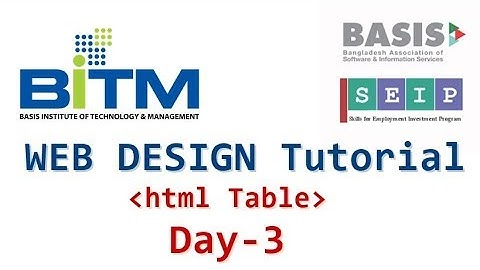 BITM SEIP Web Design Tutorial (Day-3 HTML Table) in Bangla | TechObject Shakil