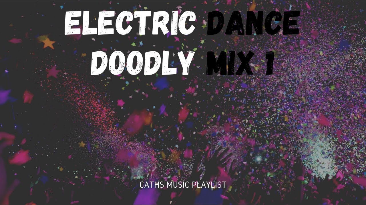 ED Doodly Mix 1 | Electric Dance Song | Creative Doodly
