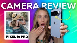 The Best Pixel 10 Pro Camera Features | A Complete Google Pixel 10 Pro Camera Review