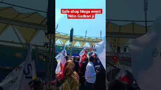 Safe shop Mega event Nitin Gadkari ji #trending #safeshop #bollywood #shorts #shortsfeed