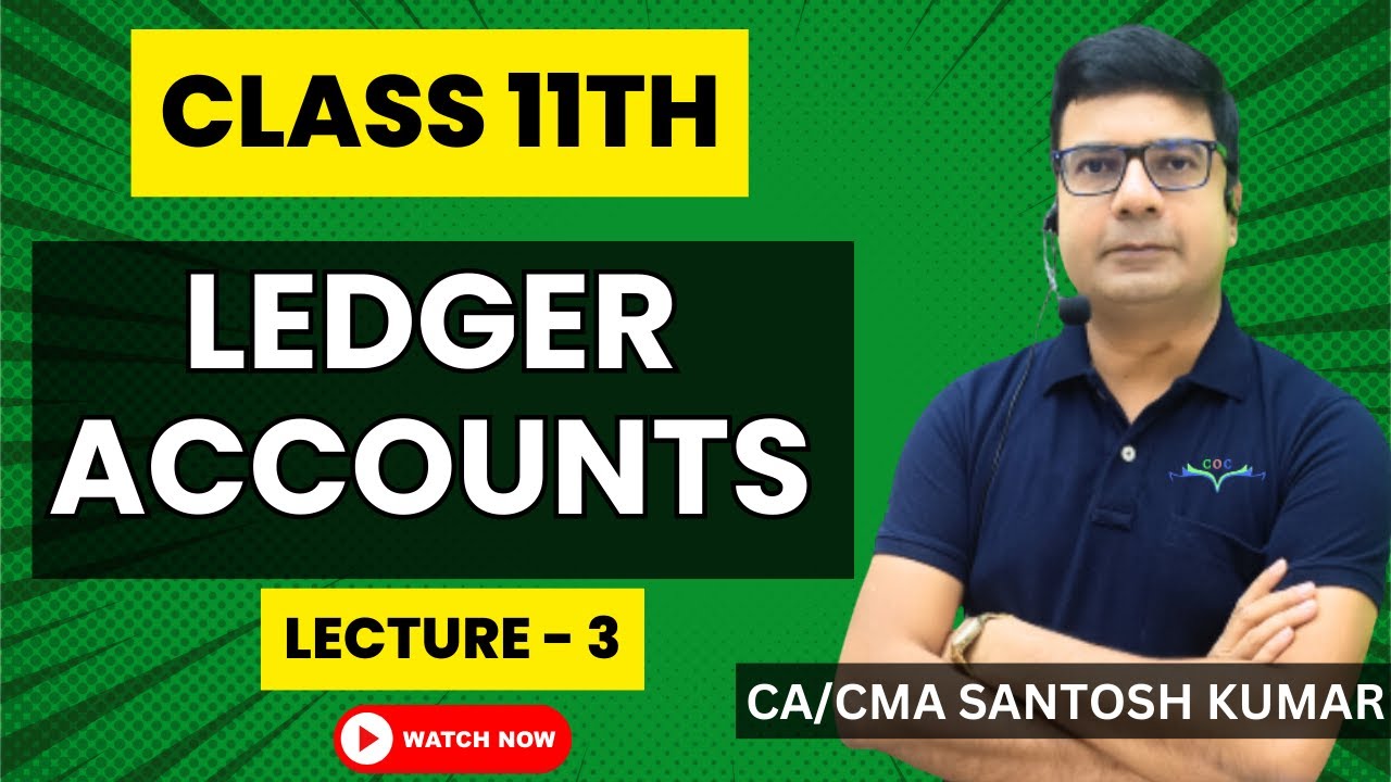 Ledger Account Lecture 3 Class 11th CA/CMA Santosh Kumar YouTube