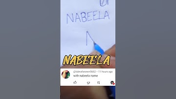 NABEELA NAME LOGO COMMENT YOUR NAME #youtubeshorts #viralvideo#suscribe #subcribemychannel#art (A.M)
