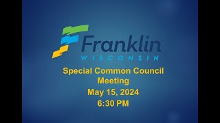 Special Common Council - 5/15/2024 - 6:30 PM