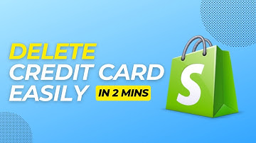 How to Delete Credit Card from Shopify (Working 2025)