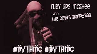 Ruby Lips McGhee  - Anything, Anything (Official Music Video)