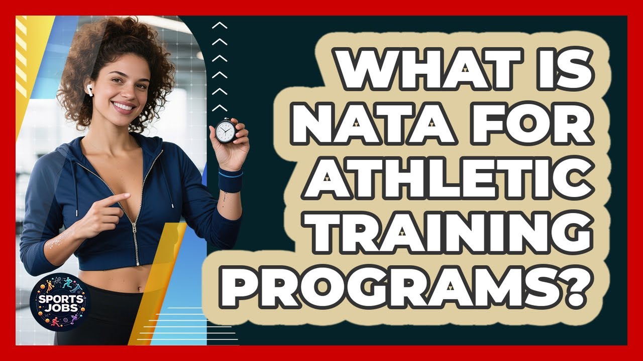 What Is NATA For Athletic Training Programs? - Sports Jobs